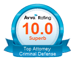 Avvo Rating | 10.0 Superb | Top attorney Criminal defense